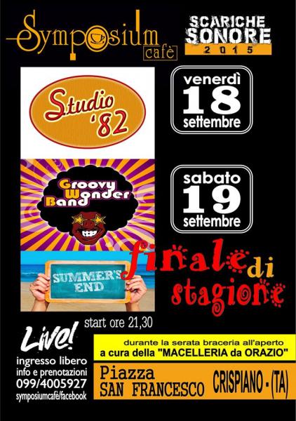 SUMMER END FEST: Studio 82 (18 sett) e Groovy Wonder Band (19 sett) live al Symposium Cafè di Crispiano