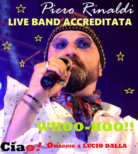 PIERO RINALDI  - CIAO! Omaggio a LUCIO DALLA - LIVE BAND ACCREDITATA