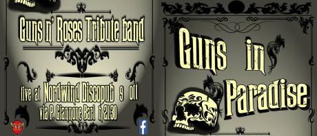 Guns in Paradise - GUNS 'N'ROSES tribute al Nordwind discopub