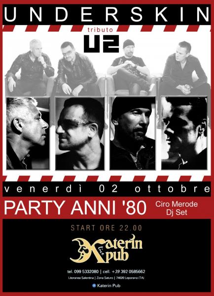 "Underskin" (U2 Tribute Show) + The king of eighties - Ciro Merode dj