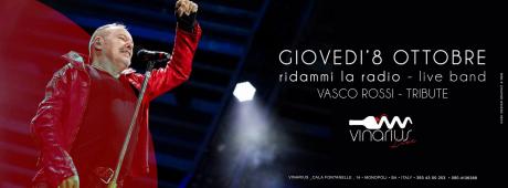Giovedi 8 ottobre sul palco del Vinarius "Ridammi la radio" tribute band Vasco Rossi