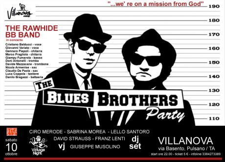 The Blues Brothers Party: The Rawhide BB Band in concerto + Merode/Morea/Santoro/Lenti/Strauss dj set + Musolino vj