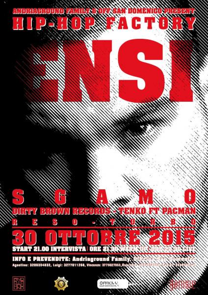 *** ENSI *** Live at HIP-HOP FACTORY // 30 Ottobre - Officina San Domenico, Andria