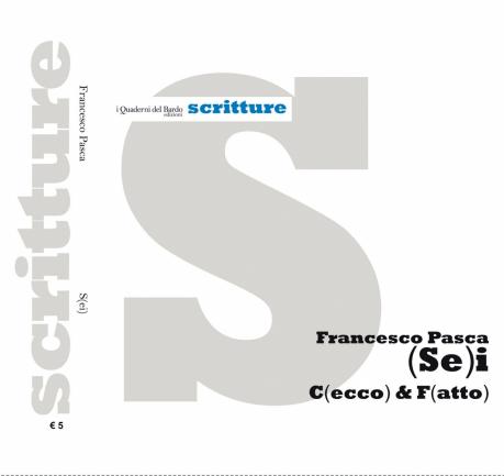 Presentazione del libro (Se)i (C) ecco & F(atto) di Francesco Pasca (iQdB Edizioni di Stefano Donno)