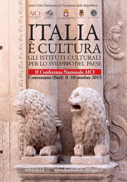 ITALIA E' CULTURA. Gli Istituti culturali per lo sviluppo del Paese