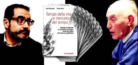 Si presenta il nuovo libro di Aldo Masullo e Paolo Ricci: Tempo della vita e mercato del tempo