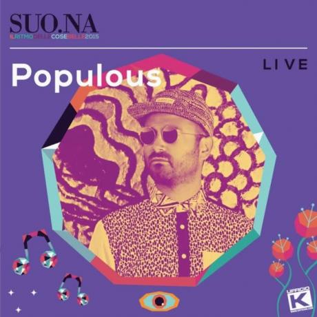 Suo.NA - Il ritmo delle cose belle presenta Populous