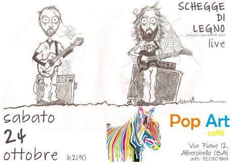 SCHEGGE DI LEGNO live at Pop Art Caffè - Alberobello