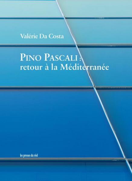 Valérie da Costa presenta la prima ricerca in lingua francese su Pino Pascali. Retour à la Mediterranée