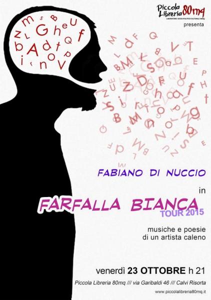 Fabiano Di Nuccio in “Farfalla Bianca Tour 2015”