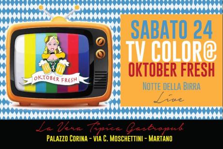 TV COLOR at Oktober Fresh - Notte della birra