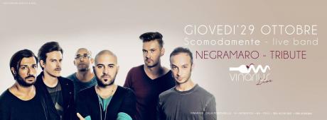 Giovedi 29 ottobre sul palco del Vinarius la tribute band dei Negramaro "Scomodamente"