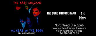 The Baby Scream - THE CURE TRIBUTE in concerto al Nord Wind discopub