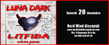 Luna Dark - LITFIBA COVER BAND in concerto al Nord Wind discopub
