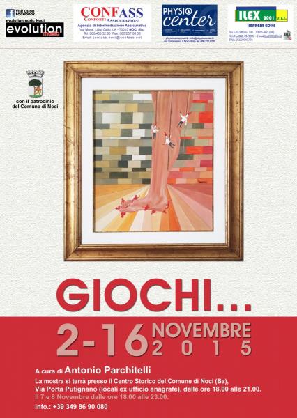 "Giochi" - Mostra di Pittura di Antonio Parchitelli