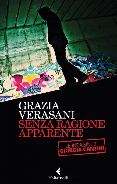 SENZA RAGIONE APPARENTE - Presentazione del noir di Grazia Verasani
