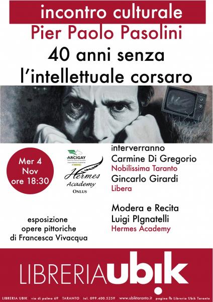 Pier Paolo Pasolini: 40 anni senza l'intellettuale corsaro