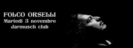 FOLCO ORSELLI at Jarmusch club