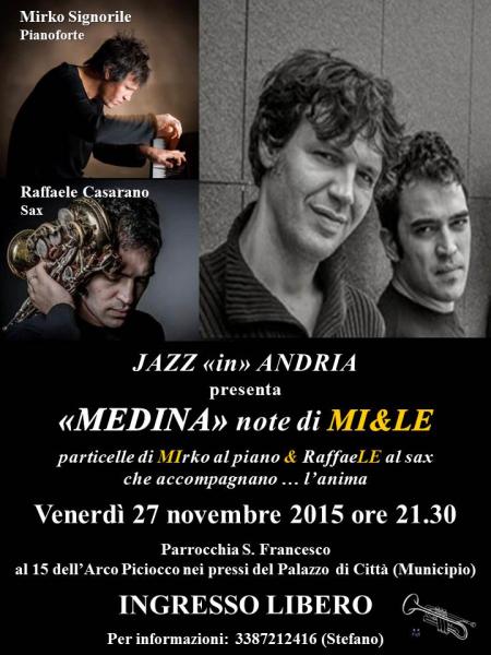 «MEDINA» note di MI&LE   particelle di MIrko al piano & RaffaeLE al sax  che accompagnano … l’anima