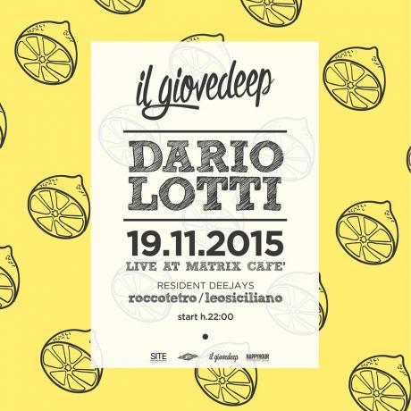 GIOVEDEEP 19 Novembre at MATRIX with DARIO LOTTI from Guendalina