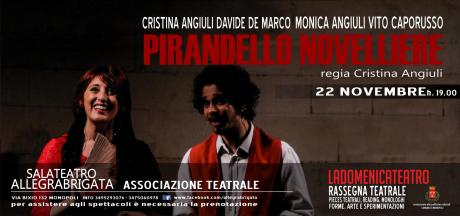 PIRANDELLO NOVELLIERE con Cristina Angiuli Davide de Marco Monica Angiuli Vito Caporusso  Adattamento e Regia Cristina Angiuli