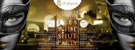 Eyes Wide Shut Esclusive Party