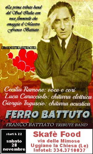 Concerto dei Ferro Battuto – Franco Battiato Tribute Band – sabato 28 novembre allo Skafè Food di Uggiano La Chiesa (Le)