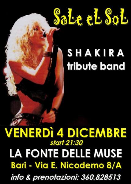 "SHAKIRA" tribute band con i "SALE EL SOL" Venerdì 4 Dicembre alla FONTE DELLE MUSE di Bari.