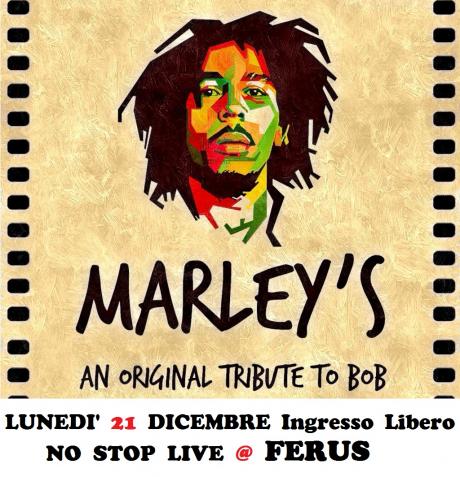 BOB MARLEY tribute live con i " MARLEY'S " per la settimana " NO STOP LIVE at FERUS "