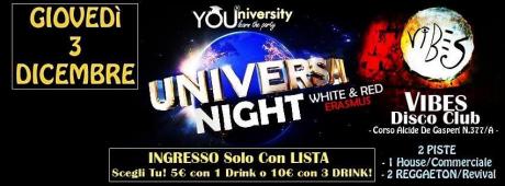 Giovedì 3 Dicembre*YOUniversal NIGHT al VIBES Disco*Liste e Bus
