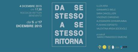 Mostra collettiva: Da se stesso a se stesso ritorna
