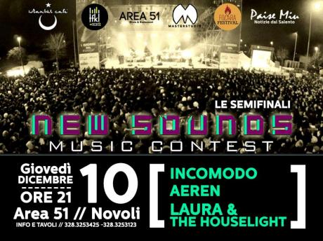 Giovedì live all'Area51, con l'ultima semifinale di "New Sounds". Sul palco Incomodo, Aeren​ e The Houselight con Laura Delle Rose.
