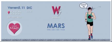 W|5 ? presenta MARS @ #casaMAD | Venerdì 11 dicembre
