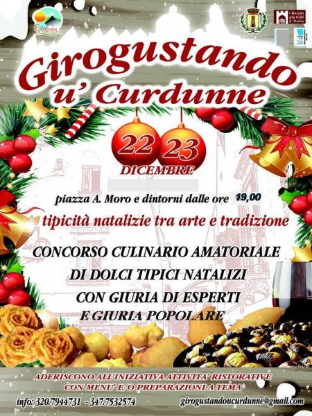 Girogustando u'Curdunne: concorso culinario amatoriale, laboratori, lezioni, animazione, concerti natalizi, visite guidate, enogastronomia nelle attività aderenti e tanto altro ancora.