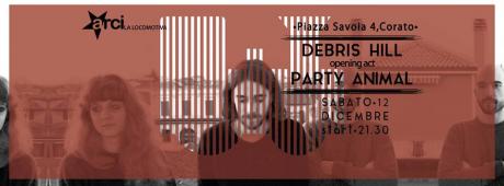 Debris Hill + Party Animal Live at Arci La Locomotiva Corato