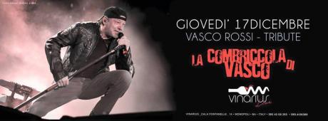 Giovedi 17 Dicembre al Vinarius la Combriccola di Vasco live