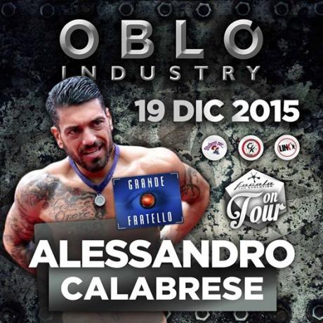 Oblo' Industry With Alessandro Calabrese del Grande Fratello