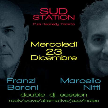 SUD STATION presenta Franzi BARONI & Marcello NITTI double dj session