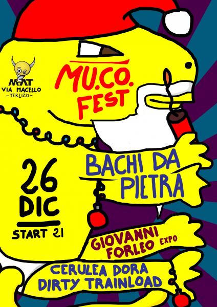 #9 MU.CO. Fest - Xmas edition - BACHI DA PIETRA - Cerulea Dora - Dirty Trainload + EXPO + VYNIL SELECTION