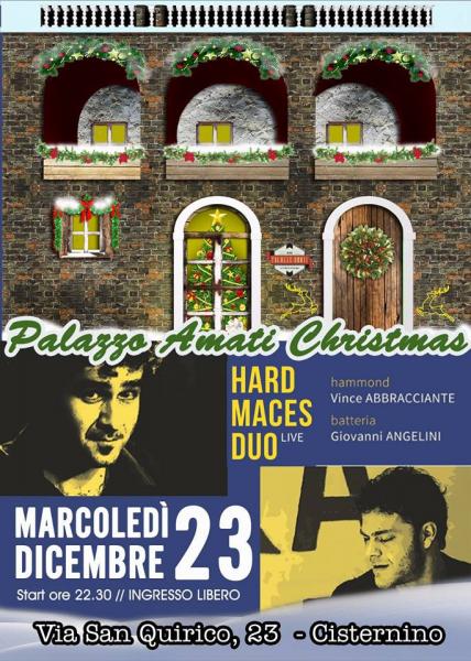 ''HARD MACES DUO LIVE'...Palazzo Amati Christmas