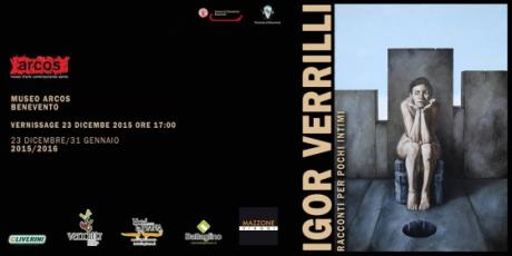 Mostra di Igor Verrilli - Racconti per pochi intimi