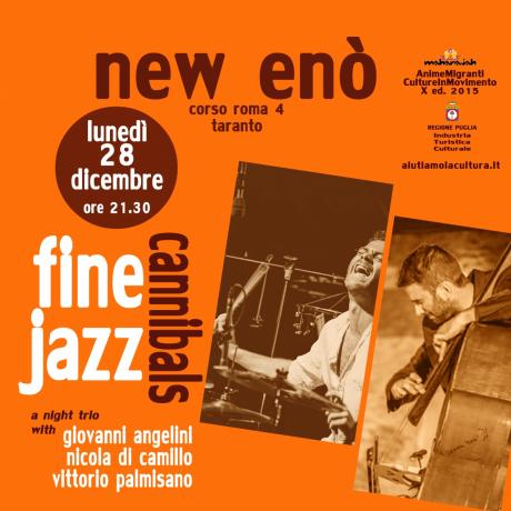 FINE JAZZ CANNIBALS, a night trio with...