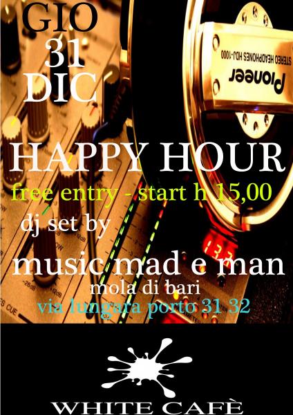 White Cafe' Happy Hour 31 Dic