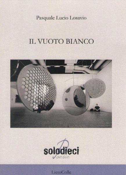 Presentazione libro "Il vuoto bianco" di Pasquale Lucio Losavio