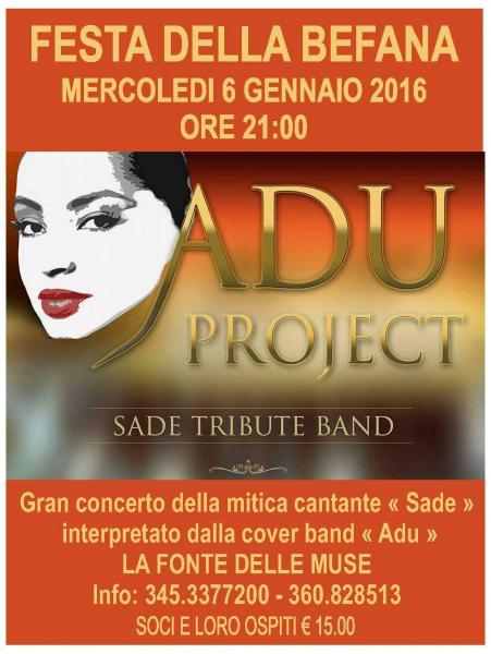 Fonte delle Muse: FESTA DELLA BEFANA con la Cover Band di "SADE" con "ADU project"