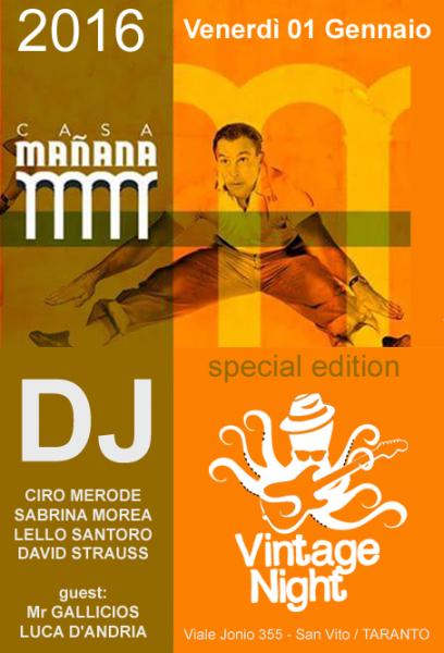 Casa Mañana presenta: "Vintage Night", dj set con Ciro Merode – Sabrina Morea – Lello Santoro – David Strauus. Guest: Mr. Gallicios - Luca D'Andria