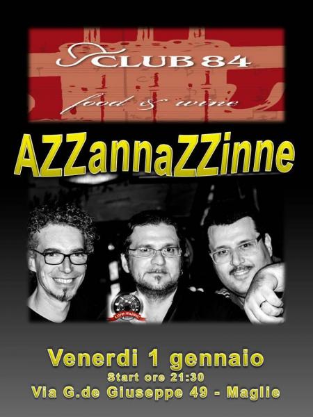 AzzannaZzinne Trio al Club 84 di Maglie