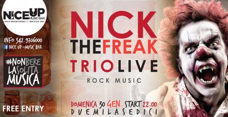 Nick the Freak LIVE - FREE ENTRY