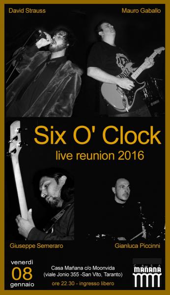 Casa Mañana, presenta: Six O' Clock in concerto (reunion 2016)