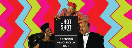 Hot Shot, 90 in da house